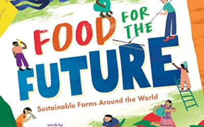 Exploring “Food for the Future: Sustainable Farms Around the World”