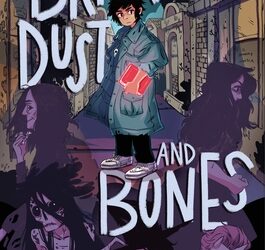 Grief, Magic, and Dangerous Choices: Unveiling “Brick Dust and Bones”