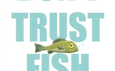 The Truth Must Be Told: “Don’t Trust Fish” by Neil Sharpson
